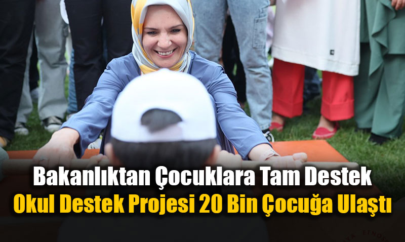 Bakanl�ktan �ocuklara Tam Destek: Okul Destek Projesi 20 Bin �ocu�a Ula�t�