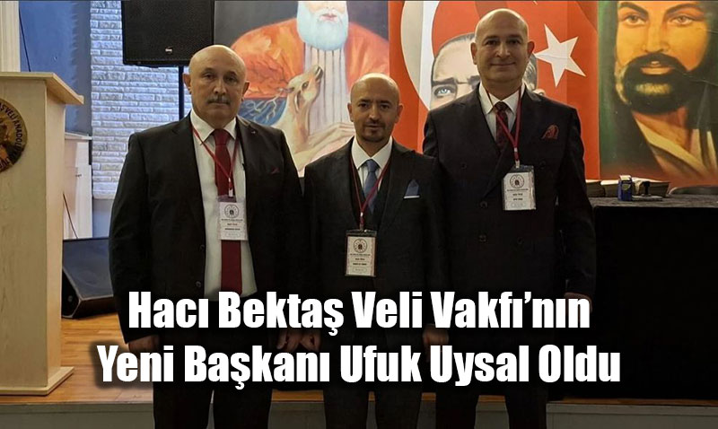 Eski�ehir Hac� Bekta� Veli Vakf��nda Bayrak De�i�imi: Yeni Ba�kan Ufuk Uysal