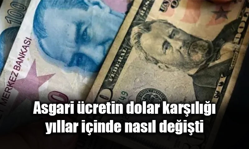 Asgari �crette Dolar Bazl� Rekor: 2026�da 655 Dolar D�nemi Ba�l�yor