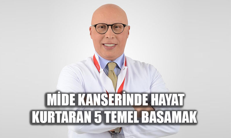 Mide Kanserinde Hayat Kurtaran 5 Temel Basamak