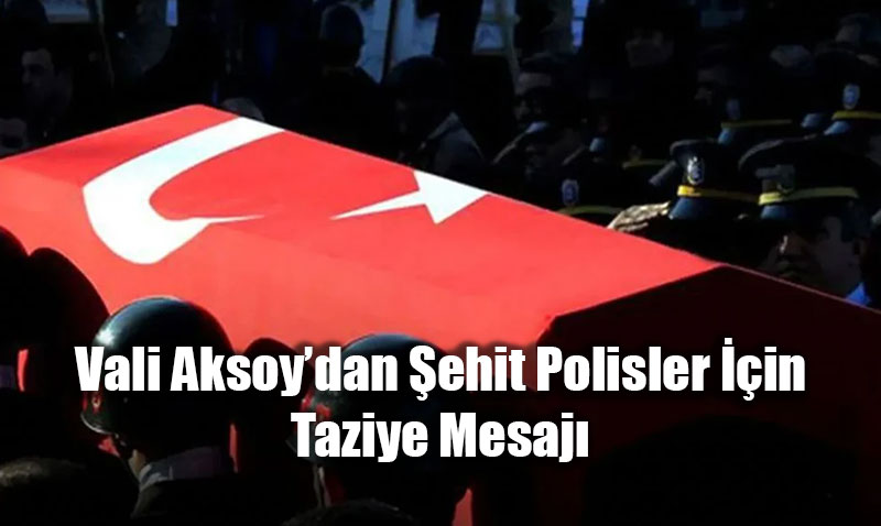 Eski�ehir�de Yas: Vali Aksoy�dan �ehit Polisler ��in Taziye Mesaj�