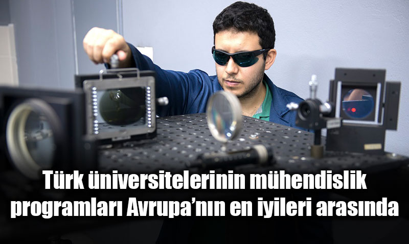 Trk niversitelerinin mhendislik programlar Avrupann en iyileri arasnda