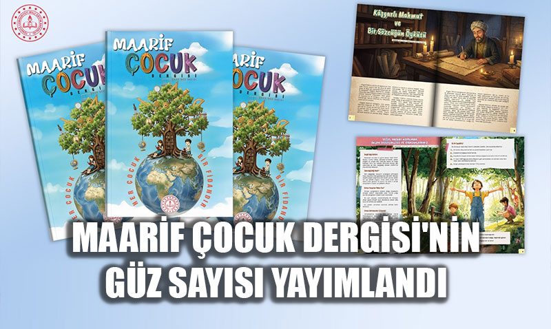 Maarif ocuk Dergisi’nin Gz Says "Her ocuk Bir Fidandr" Temasyla Yaymland