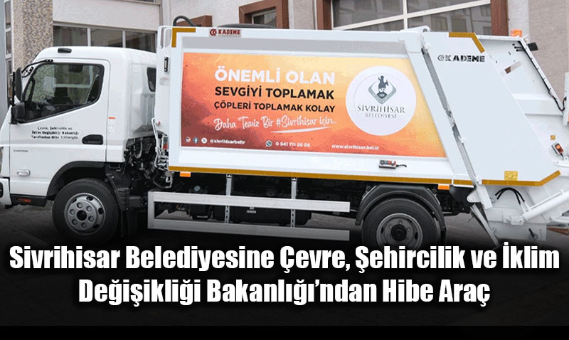 Bakanlktan Sivrihisar Hibe p Kamyonu