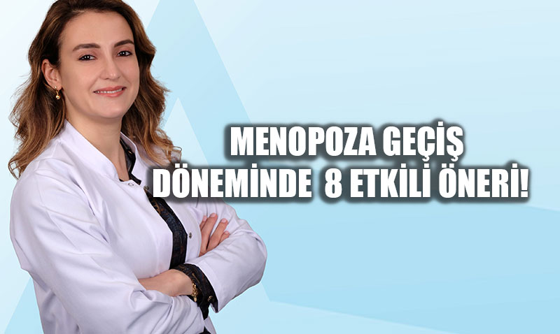 Menopoza Gei Dneminde Yaam Kalitesini Artracak 8 Etkili neri