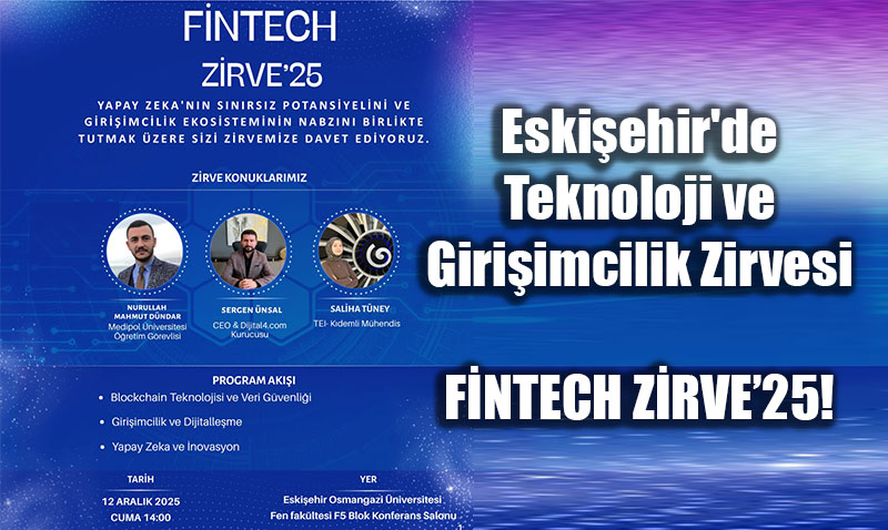 Eskiehir’de Teknoloji ve Giriimcilik Zirvesi: FNTECH ZRVE25!