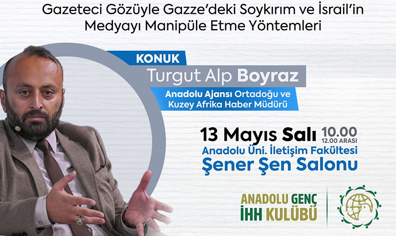 Gazeteci Turgut Alp Boyraz, Gazze’deki Soykırımı ve İsrail’in Medya Manipülasyonunu Anlatacak