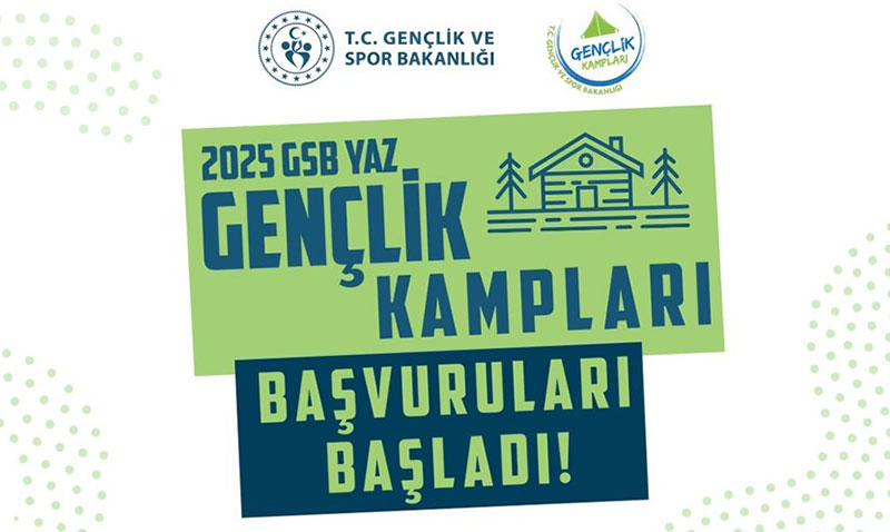 “2025 GSB YAZ GENÇLİK KAMPLARI BAŞVURULARI BAŞLADI”
