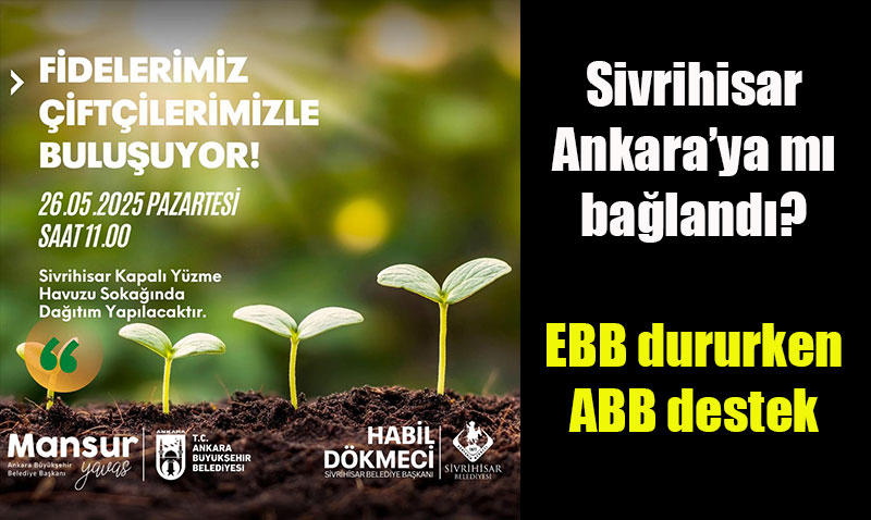 Sivrihisar Çiftçisine Ankara Desteği: Eskişehir Büyükşehir Nerede?