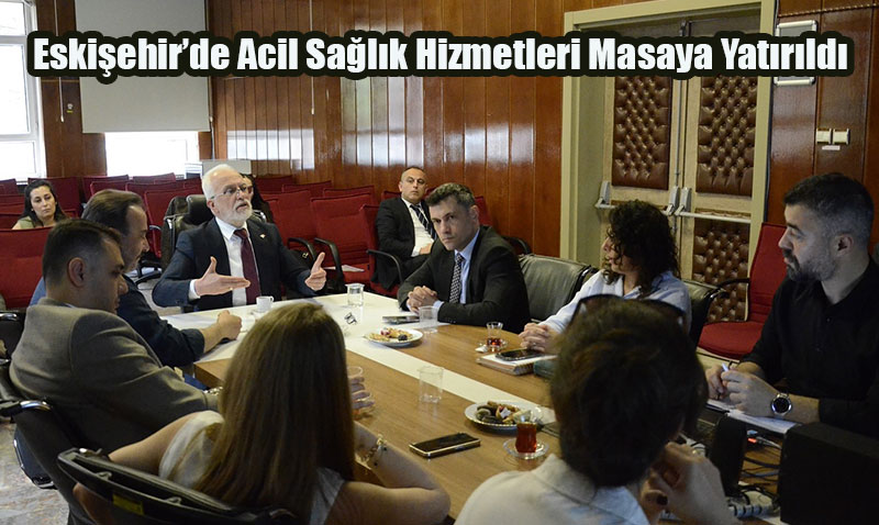 Eskişehir’de Acil Sağlık Hizmetleri Masaya Yatırıldı