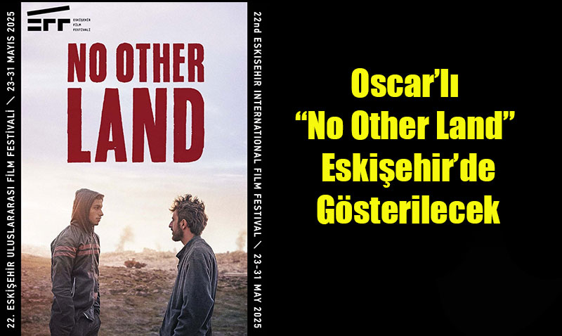 Filistin’i Konu Alan Oscar’lı “No Other Land” Eskişehir’de Gösterilecek