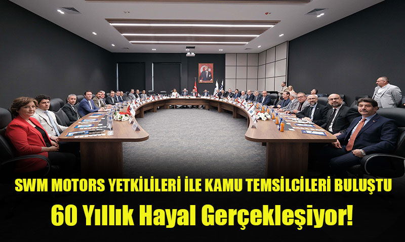 Çinli Otomobil Devi SWM Motors Eskişehir’de Üretime Başlıyor