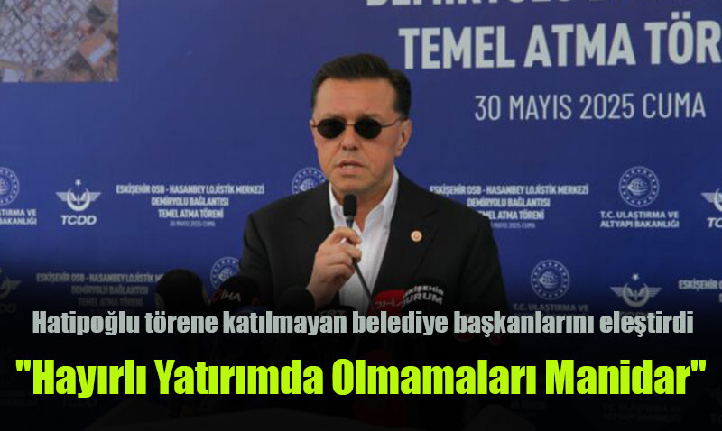 Hatipolu’ndan Eskiehirli CHP’li Belediye Bakanlarna Eletiri