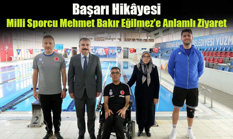 Azmin Zaferi: Milli Sporcu Mehmet Bakır Eğilmez’e Anlamlı Ziyaret