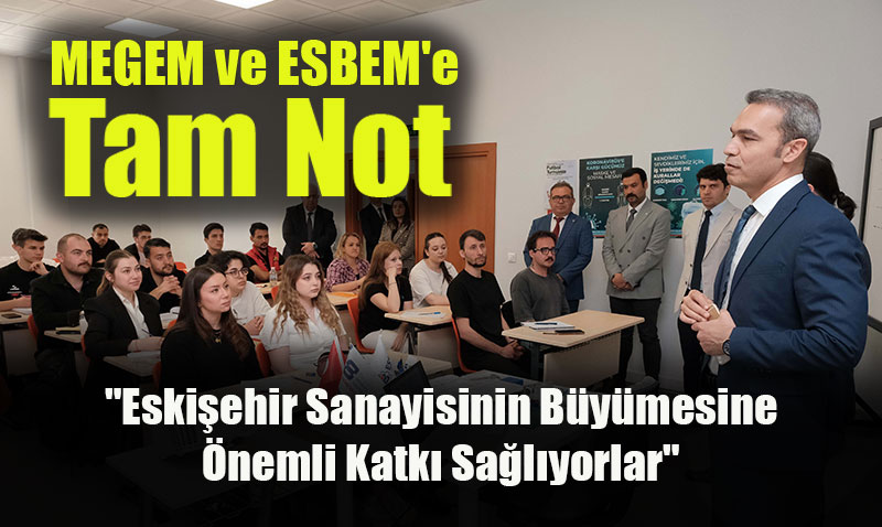 Vali Yardımcısı Çiçek’ten MEGEM ve ESBEM’e Tam Not