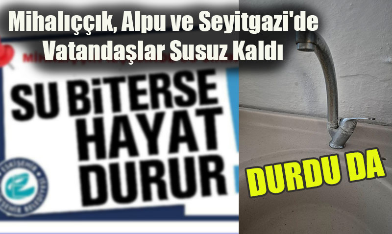 Kurban Bayramı’nda Eskişehir’de Su Sıkıntısı
