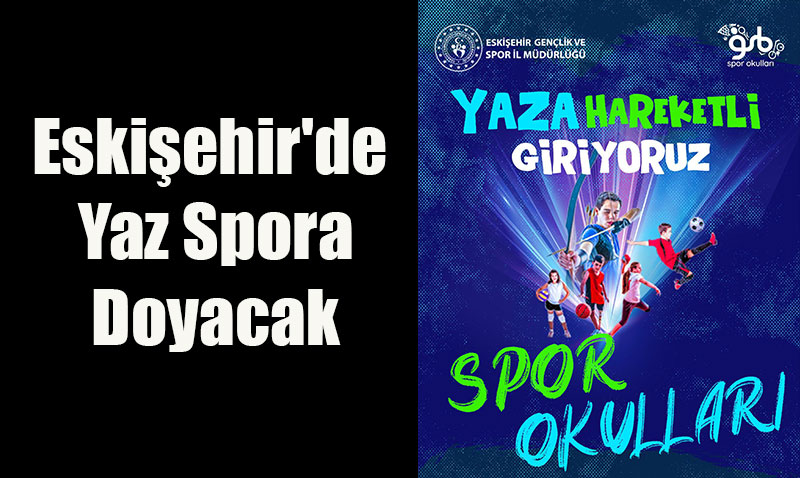 GSB Yaz Spor Okulları 28 Branşla Başlıyor!