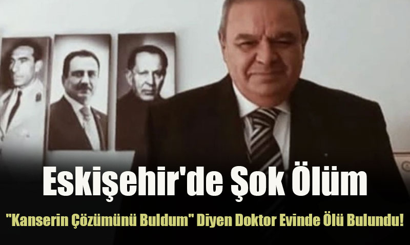 "Kanserin Çözümünü Buldum" Diyen Doktor Evinde Ölü Bulundu!