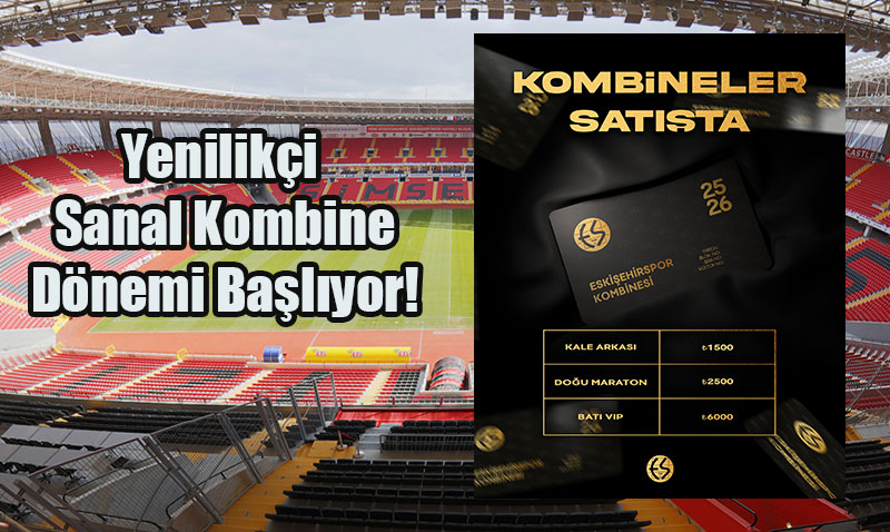 Eskişehirspor 2025/2026 Sezonu Kombineleri Satışta