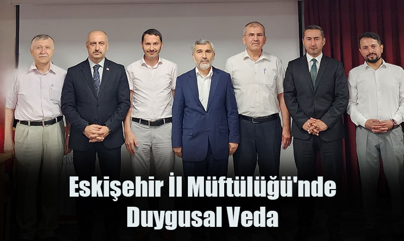 Eskişehir İl Müftülüğünde Veda Programı Düzenlendi