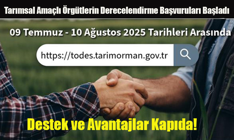 Tarımsal Amaçlı Örgütlerin Derecelendirme Başvuruları Başladı