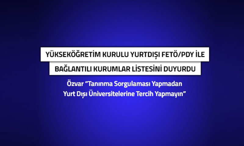 YÖK’ten Flaş FETÖ Hamlesi: Yurt Dışı "Kara Listesi" Duyuruldu!