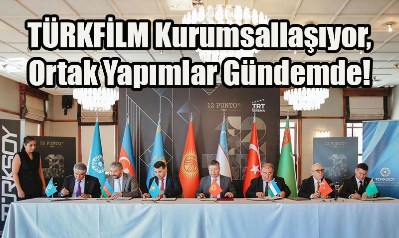 Türk Dünyası Sinema Yöneticileri 2. Buluşması İstanbul’da Gerçekleşti