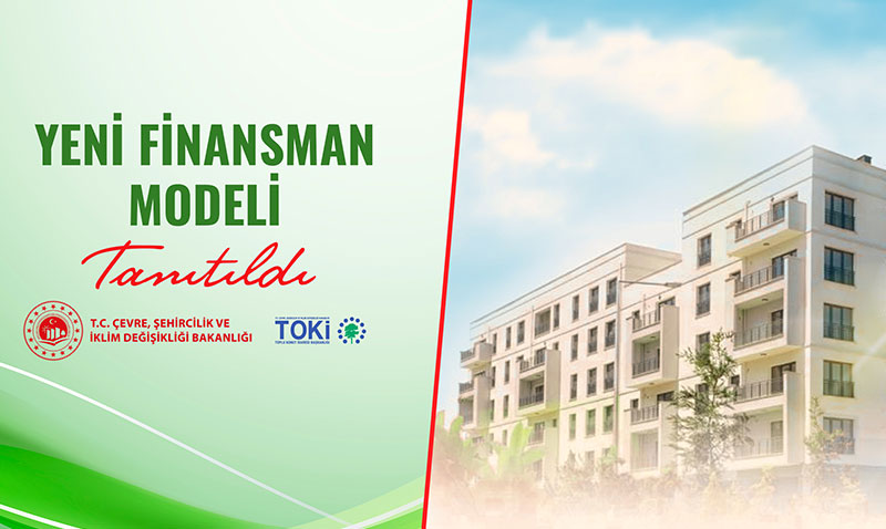 TOKİ ve Emlak Konut’tan Yeni Finansman Modeli