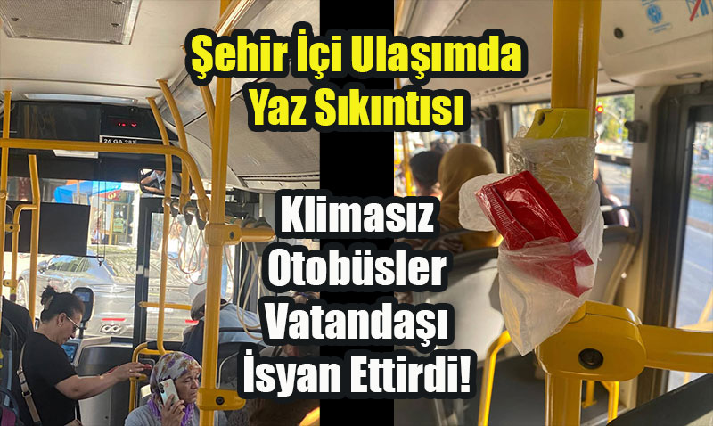 Eskişehir Otobüslerinde Klima Tepkisi ve Bakım Sorunları
