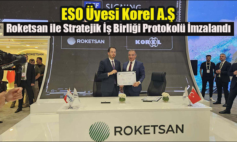 ESO yesi Korel A..’den Savunma Sanayisine Gl Adm