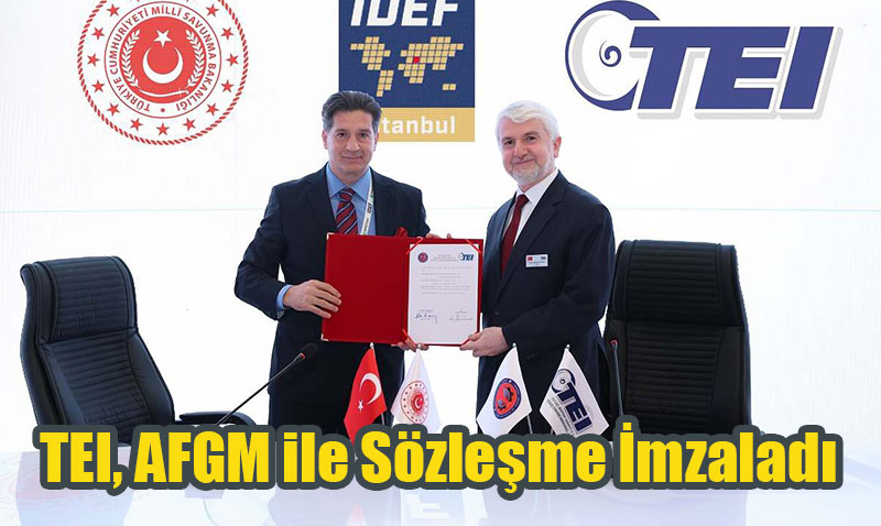 TEI, IDEF 2025’te AFGM ile Stratejik  Birlii Szlemesi mzalad