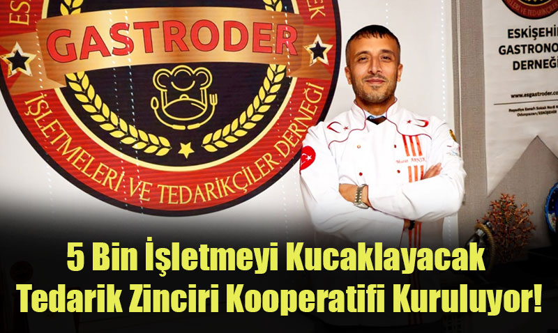 Eskişehir Gastronomi Derneği’nden Dev Hamle