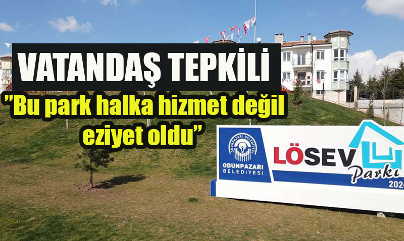 Çankaya Mahallesi Lösev Parkı’nda Vatandaşlardan Yoğun Şikayet