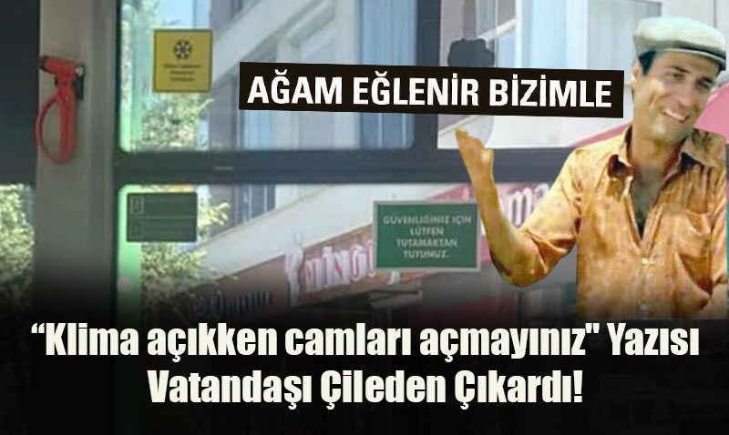 Eskişehir’de Klima İsyanı: Otobüslerdeki "Camları Açmayınız" Yazısı Vatandaşı Çileden Çıkardı!
