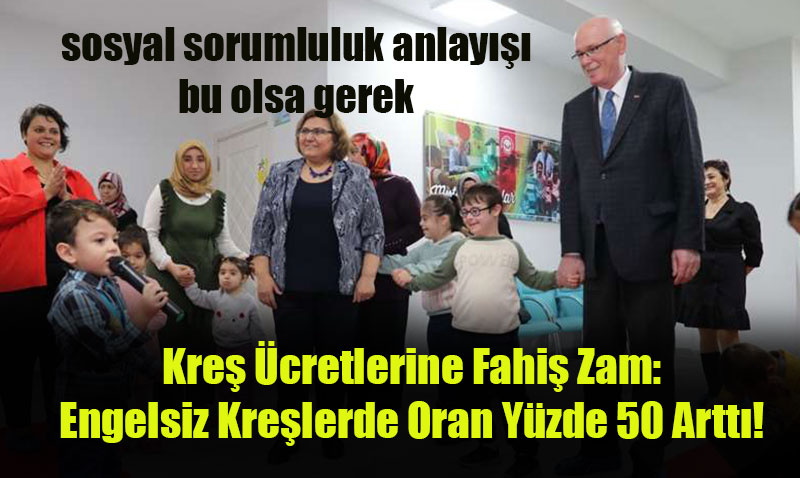 Odunpazarı Belediyesi Kreş Ücretlerine Fahiş Zam: Engelsiz Kreşlerde Oran Yüzde 50 Arttı!