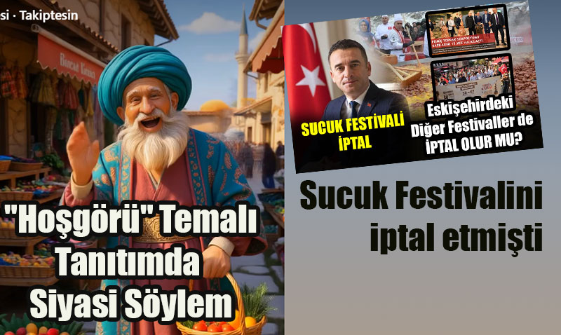 Sivrihisar’da Festival Çelişkisi: Sucuk İptal, Nasreddin Hoca Konserlerle Geri Döndü!