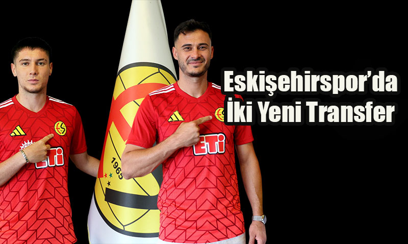 Eskişehirspor’da İki Yeni Transfer: Deniz Keskin Kadroda, Hasan Şen ile Devam!