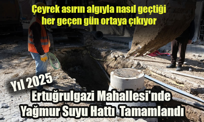 Yılların ihmalleri gideriliyor: Ertuğrulgazi Mahallesi’nde Yağmur Suyu Hattı Tamamlandı