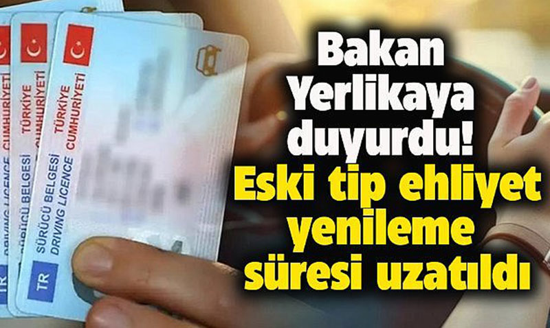 Eski Tip Ehliyetlerde Süre Uzatıldı: Son Tarih 31 Ekim 2025
