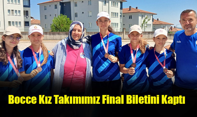 Bocce Kız Takımımız Final Biletini Kaptı