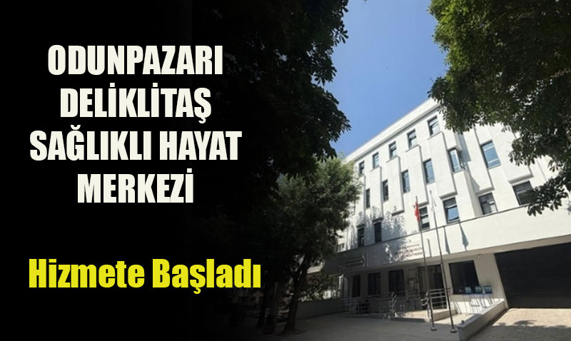 Odunpazarı Deliklitaş Sağlıklı Hayat Merkezi Hizmet Vermeye Başladı