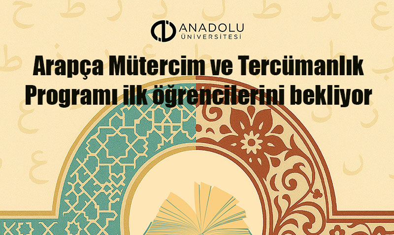 Arapa Mtercim ve Tercmanlk Program ilk rencilerini bekliyor