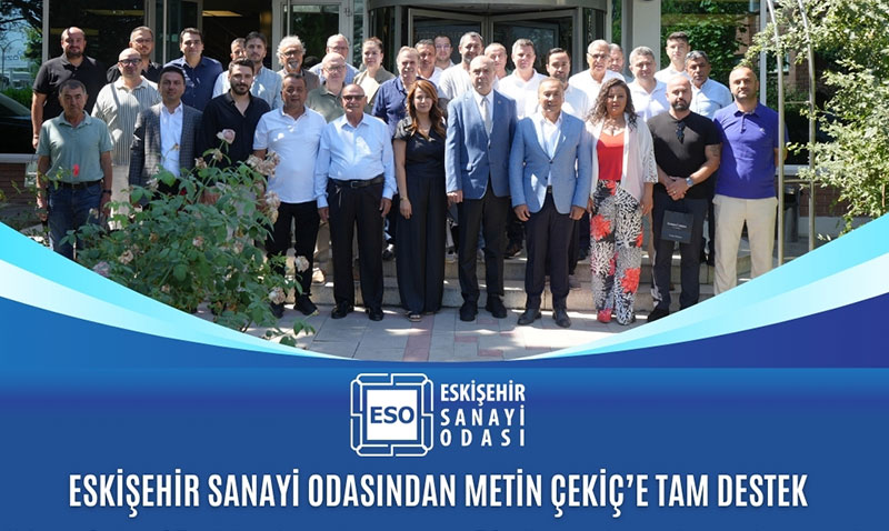 Eskiehir Sanayi Odas’ndan Metin eki’e Tam Destek
