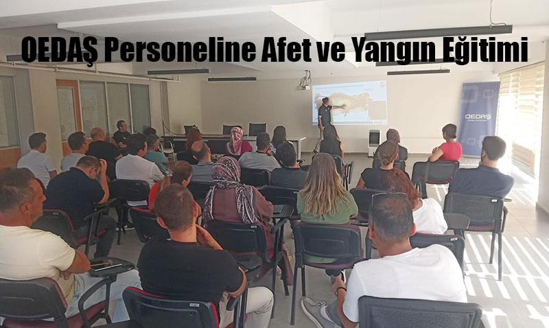 OEDA Personeline AFADdan Afet ve Yangn Farkndalk Eitimi