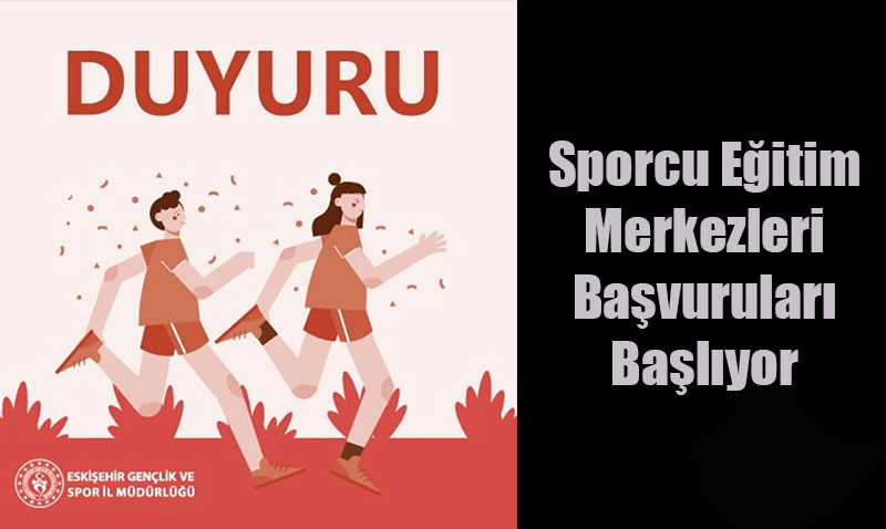 Sporcu Eğitim Merkezleri Başvuruları Başlıyor