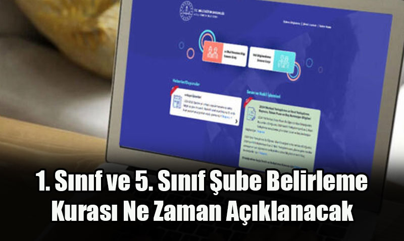 1. ve 5. Sınıf Şube Belirleme Kuralları Hakkında Bilgiler