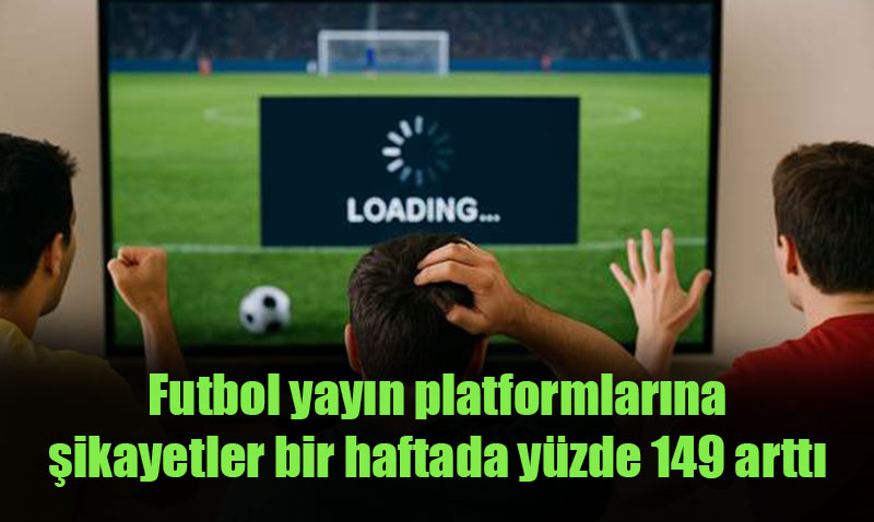 Yeni Sezonla Birlikte Futbol Yayın Platformu Şikayetleri Arttı