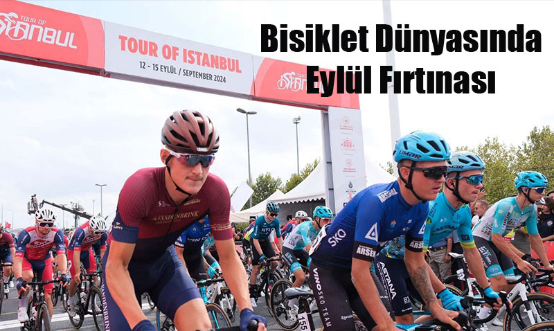 Bisiklet Dünyasında Eylül Fırtınası: Türkiye Hem Yurtta Hem Dünyada Sahne Alıyor