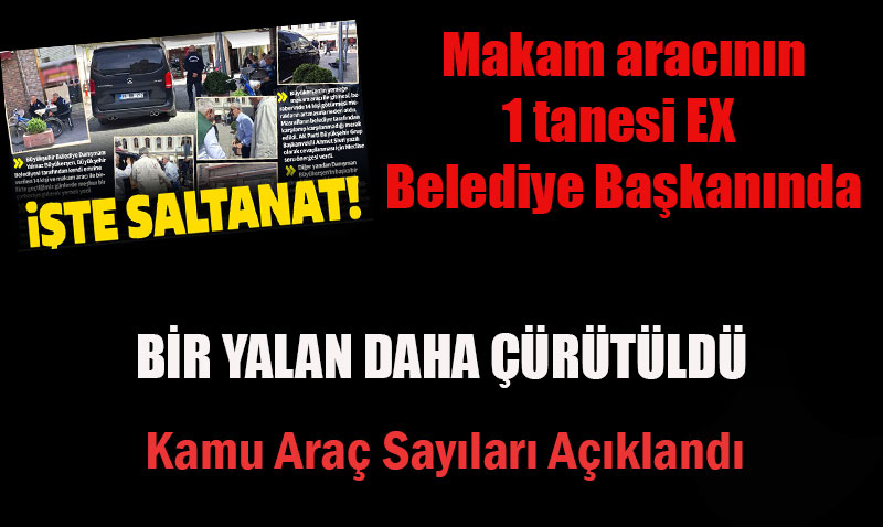 "130 Bin Makam Aracı" İddiası Çürütüldü: Kamu Araç Sayıları Açıklandı