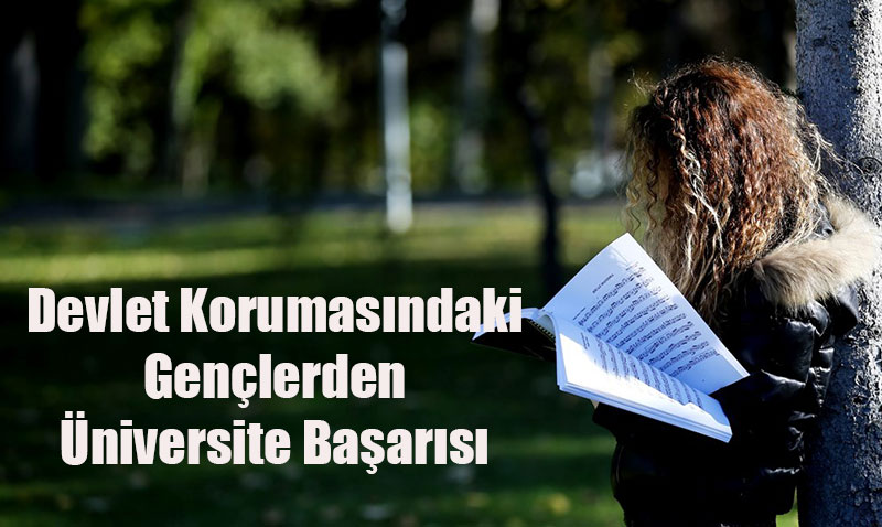 Devlet Korumasındaki Gençlerden Üniversite Başarısı